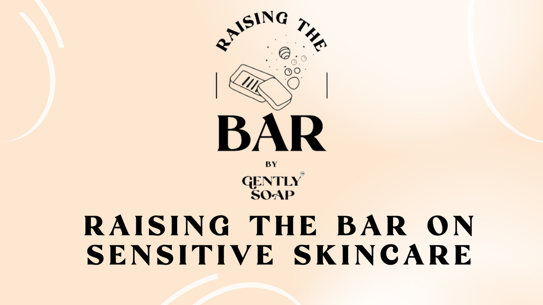 Raising the Bar on Sensitive Skincare