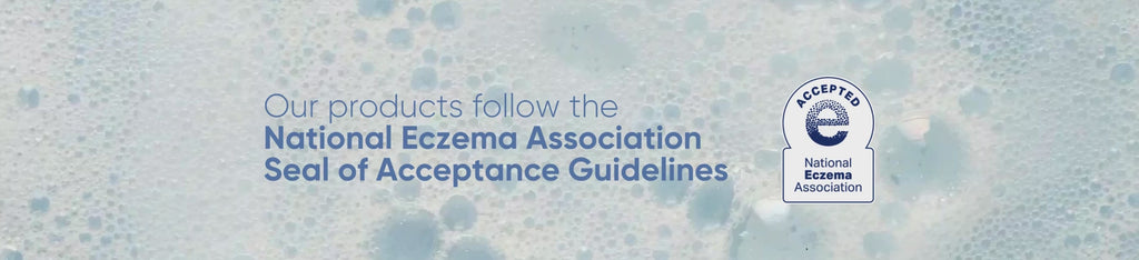 Our products follow the National Eczema Association Seal of Acceptance Guidelines. (text overlayed on video of soap suds)